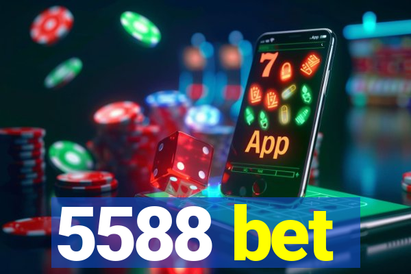 5588 bet